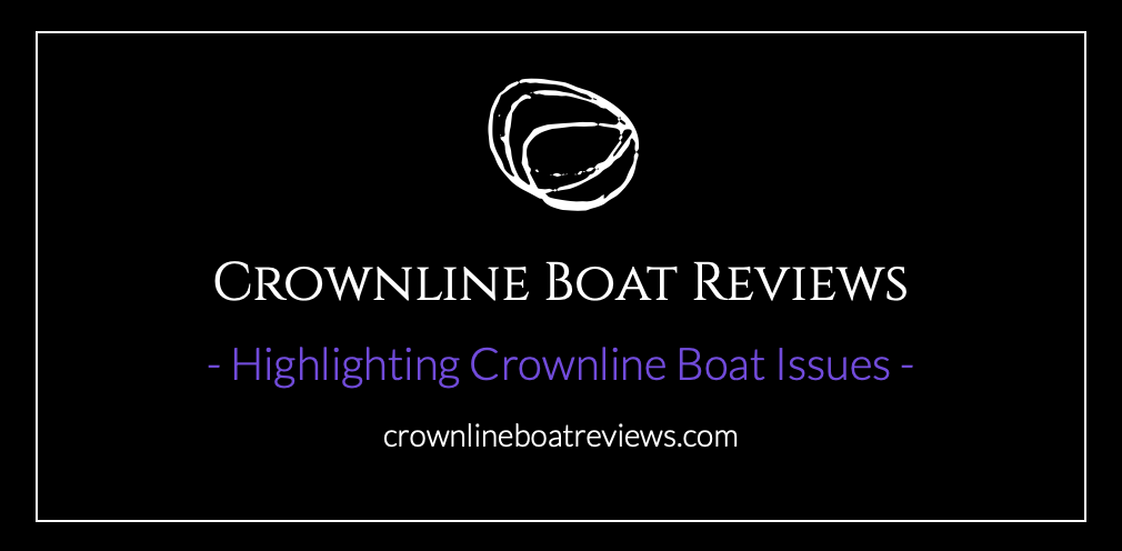 Crownline Boat Reviews, Highlighting Crownline Boat Issues